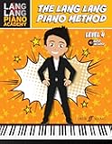 Lang Lang Piano Academy -- The Lang Lang Piano Method: Level 4, Book & Online Audio (Faber Edition: Lang Lang Piano Academy, 4)