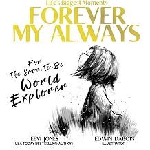 Forever My Always For The Soon To Be World Explorer Lifes Biggest Moments