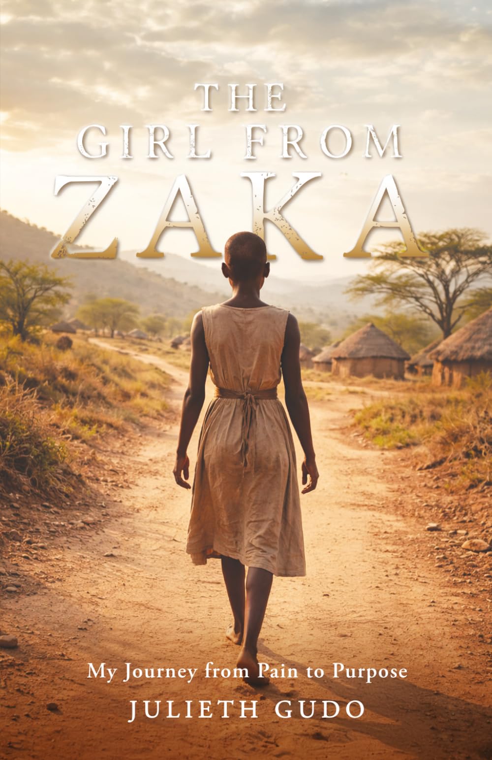 The Girl from Zaka: My Journey from Pain to Purpose