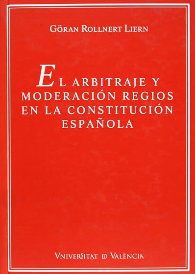 El arbitraje y moderación regios en la Constitución Española