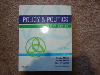 Policy & Politics in Nursing and Health Care, 6th Edition