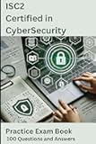 ISC2 Certified in Cybersecurity Practice Questions 2025: ISC2 CC exam cram