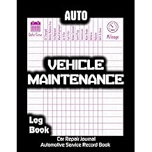 Auto Vehicle Maintenance Log Book Car Repair Journal, Automotive Service Record Book. Paperback   February 2, 2021