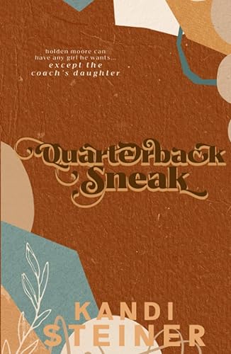 Quarterback Sneak: A Forbidden Sports Romance