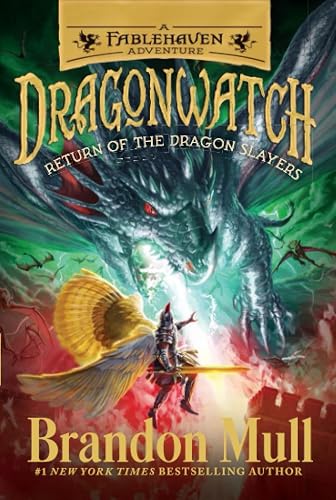 Return of the Dragon Slayers: A Fablehaven Adventure: Volume 5 (Dragonwatch)