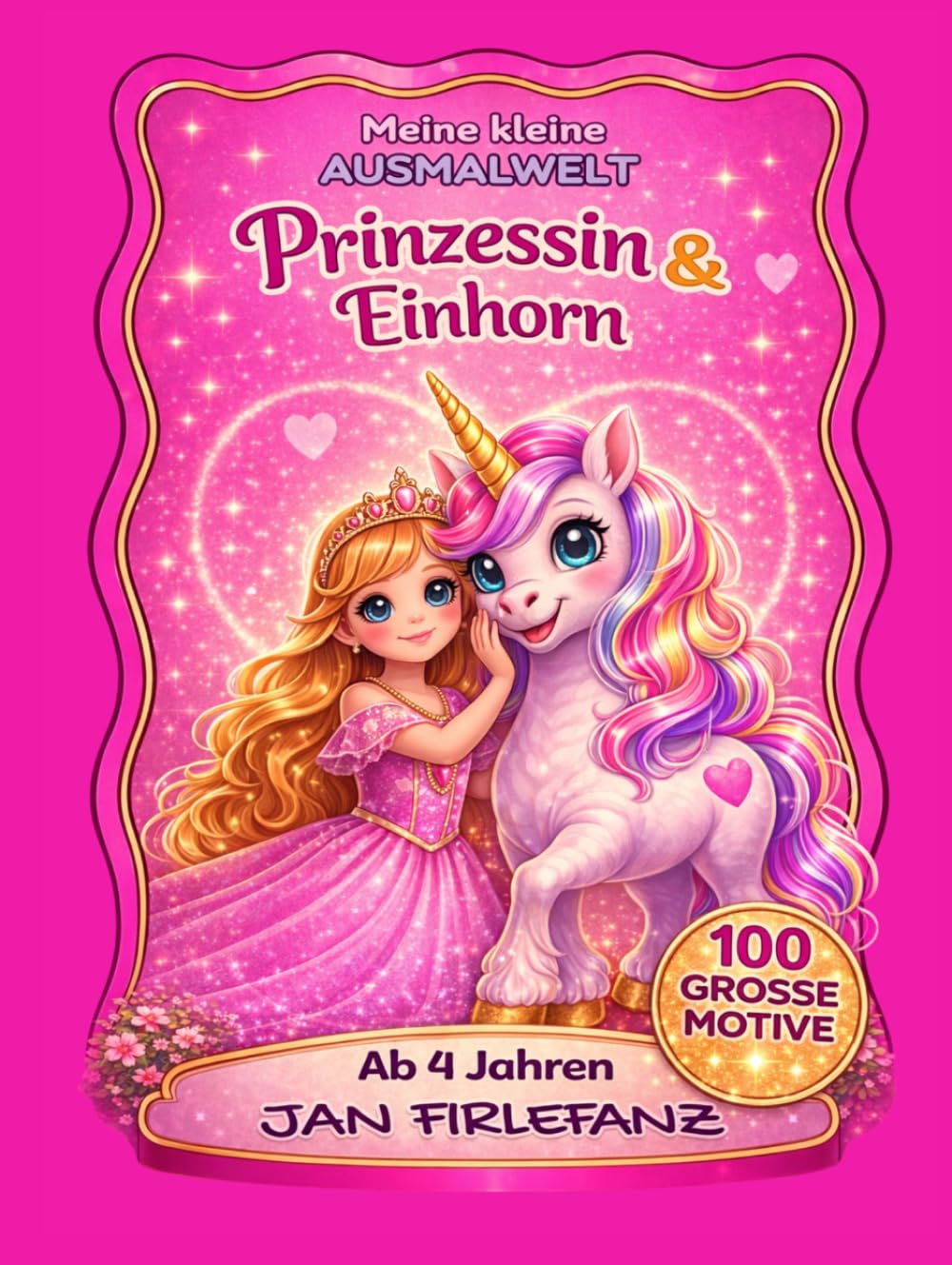 Meine kleine Ausmalwelt: Prinzessin & Einhorn – 100 große Motive für Kinder ab 4 Jahren: Liebevolles Malbuch für Mädchen – große, einfache Motive mit klaren Linien – Prinzessin & Einhorn