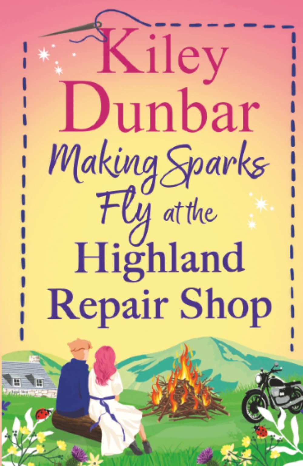 Making Sparks Fly at the Highland Repair Shop: A BRAND NEW heartwarming, Highland romance from Kiley Dunbar for 2026