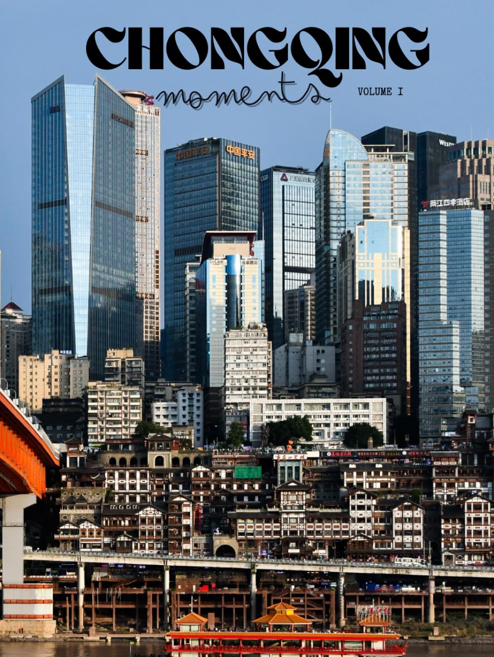 Chongqing Moments Vol 1 monuments paysages urbains chine photographie