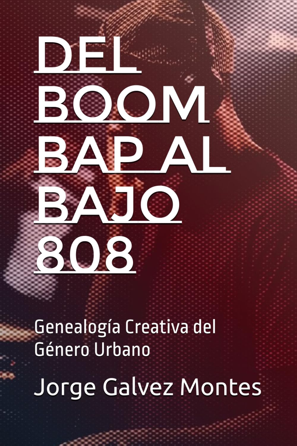 Del Boom Bap al Bajo 808: Genealogía Creativa del Género Urbano