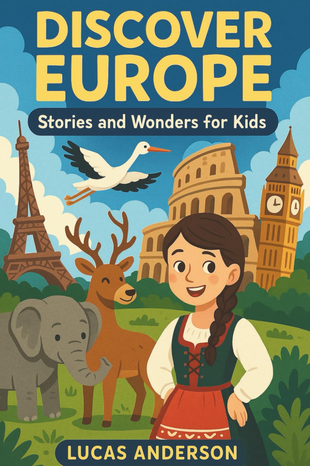 Discover Europe: Stories and Wonders for Kids