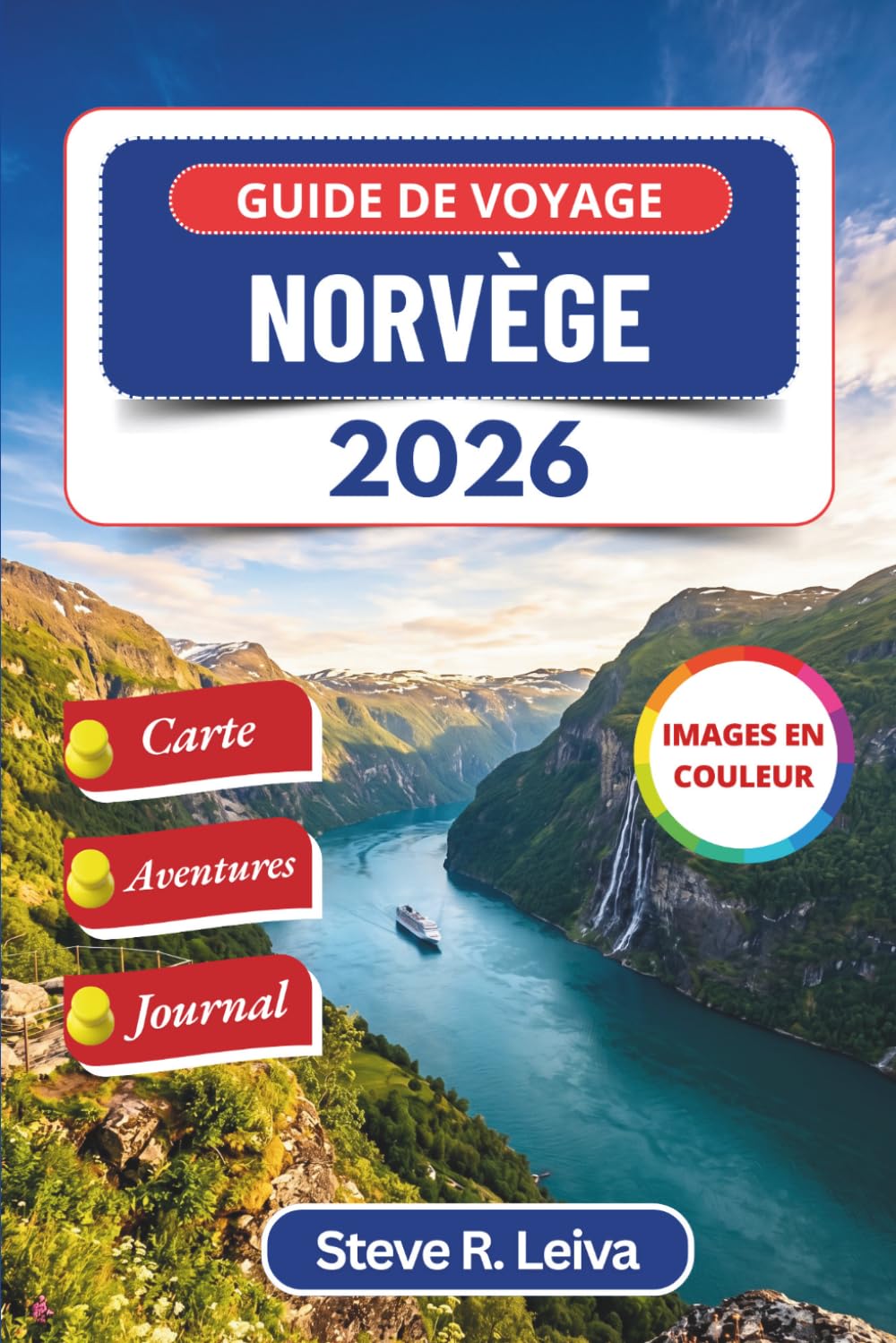 Guide de voyage Norvège 2026 (En couleur): Explorez les fjords, les merveilles arctiques, le soleil de minuit et l’héritage viking avec des conseils ... de journal (Guide de voyage tout en couleurs)