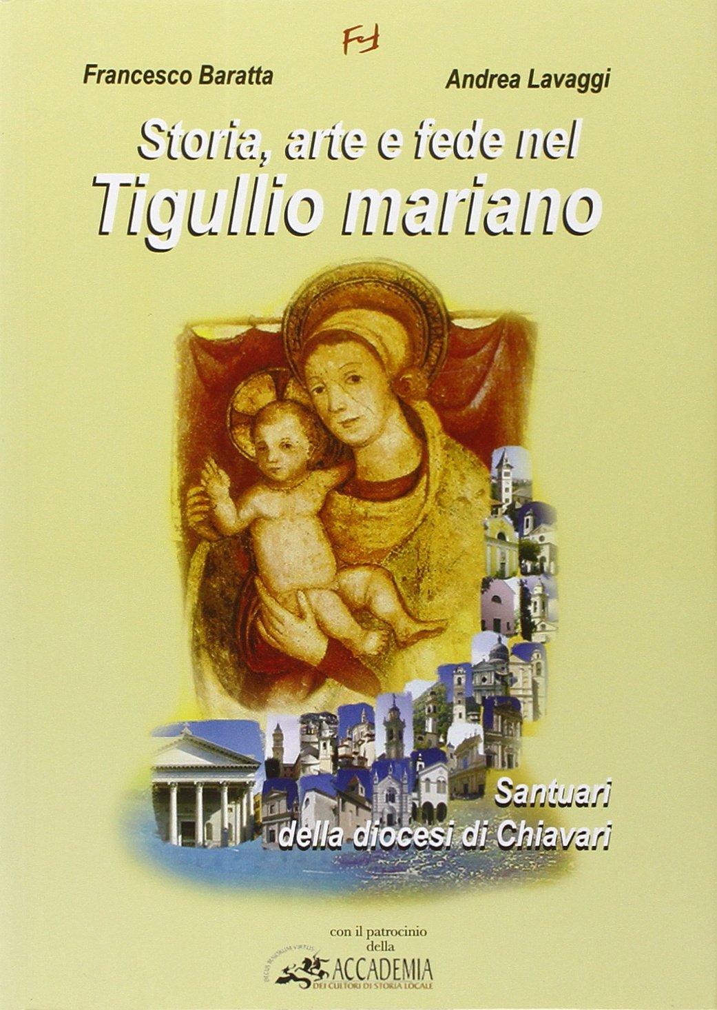 Tigullio Mariano l'âme des sanctuaires sacrés chrétiens de Chiavari en livre