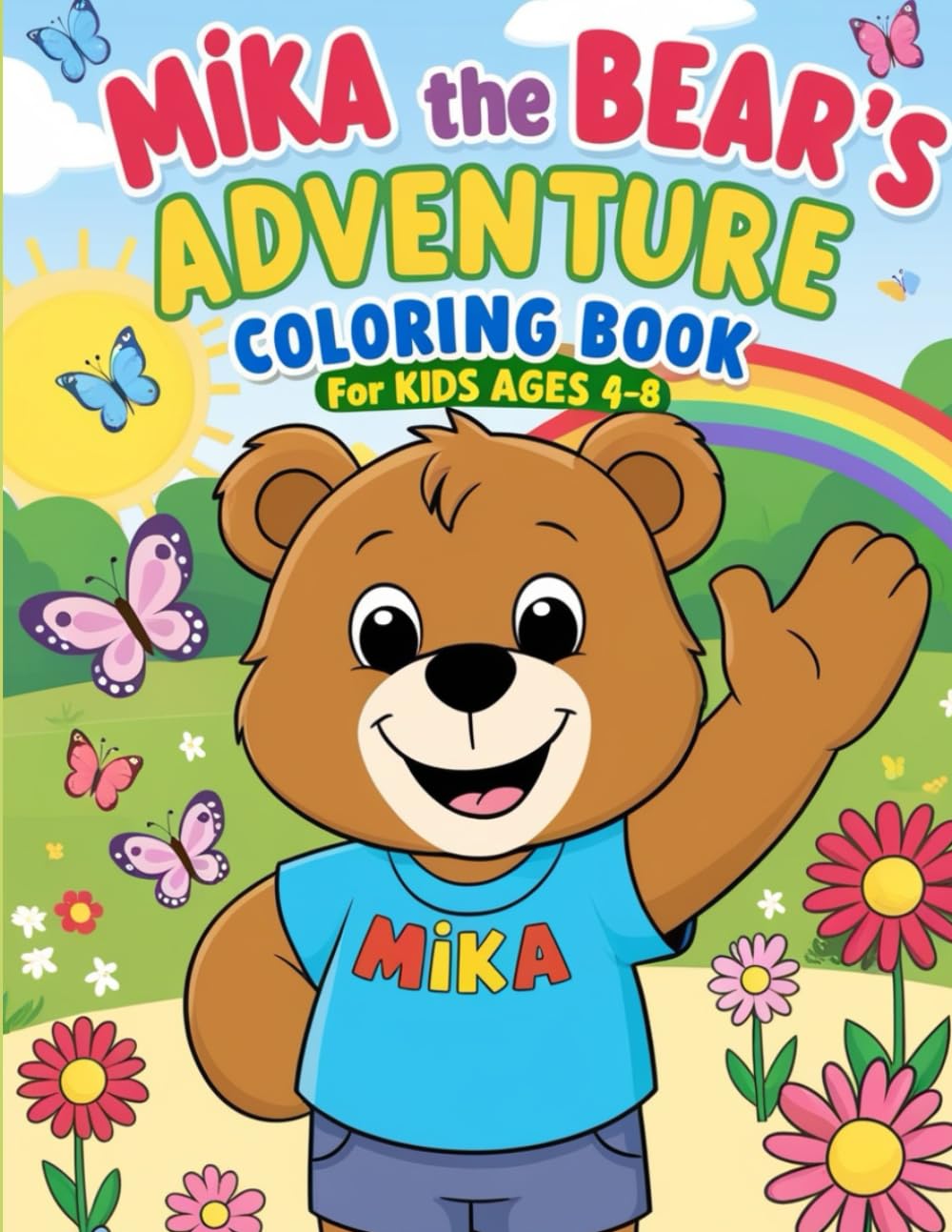 Mika the Bear’s Adventure Coloring Book for Kids Ages 4–8: Fun and Easy Bear-Themed Pages to Color