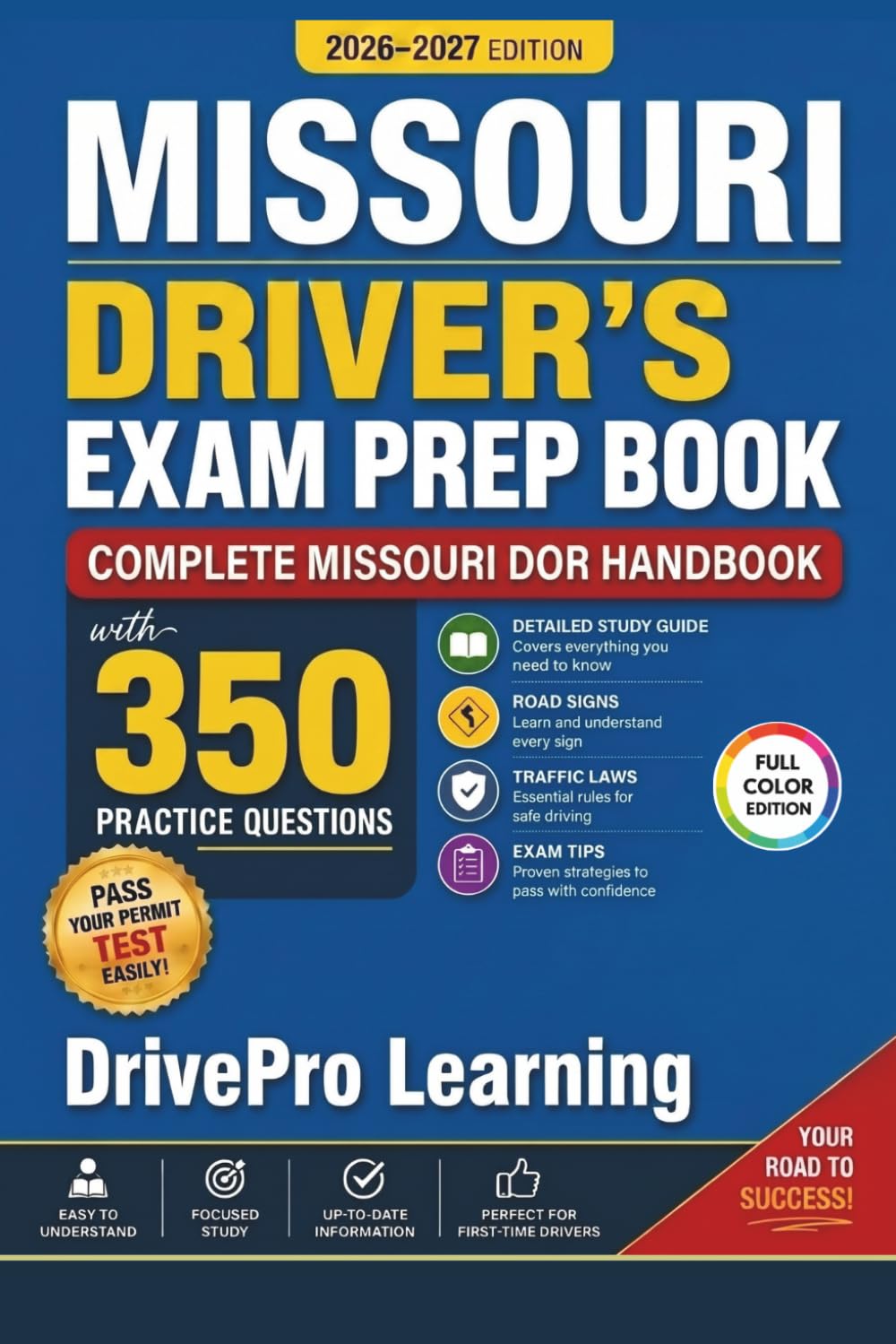 Missouri Driver’s Exam Prep Book: Complete Missouri DOR Handbook with Road Signs, Traffic Laws, & Study Tips to Pass the Permit Test Easily (Full Color Edition)