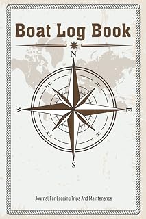 Boat Log book: Boating log book for waterproof Daily log entry For Passengers and boat maintenance log book with Trip Information and boat log book Journal