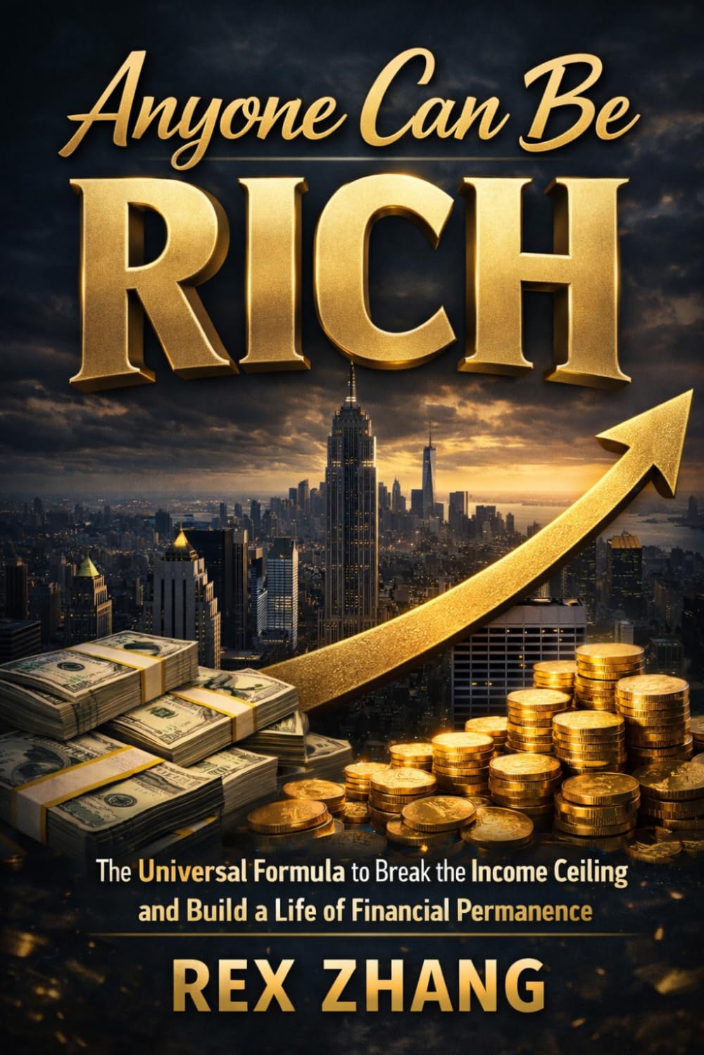 Anyone can be RICH: The Universal Formula to Break the Income Ceiling and Build a Life of Financial Permanence (The Architects of Capital)