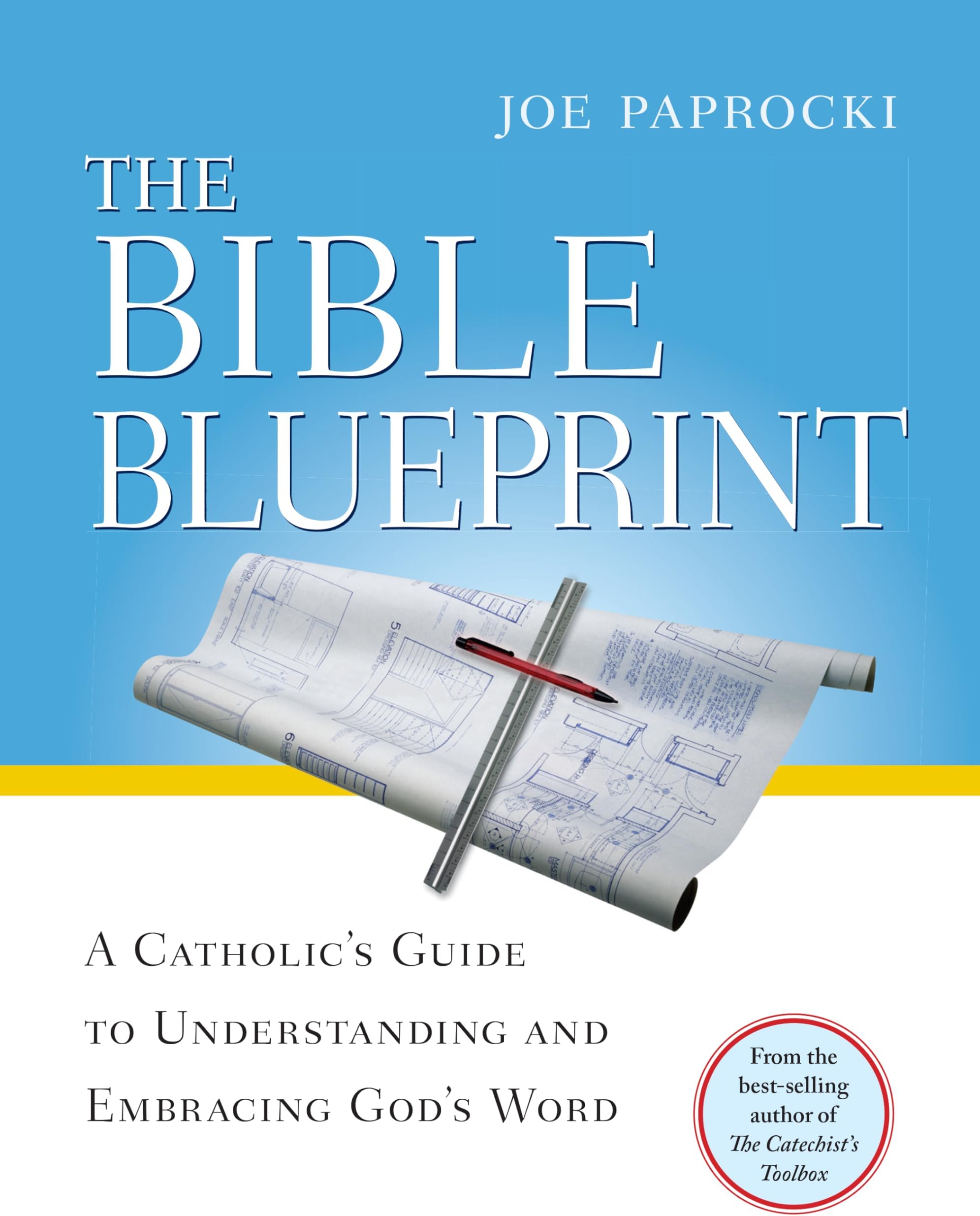 The Bible Blueprint: A Catholic's Guide to Understanding and Embracing God's Word (Toolbox Series)