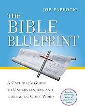 The Bible Blueprint: A Catholic's Guide to Understanding and Embracing God's Word (Toolbox Series)
