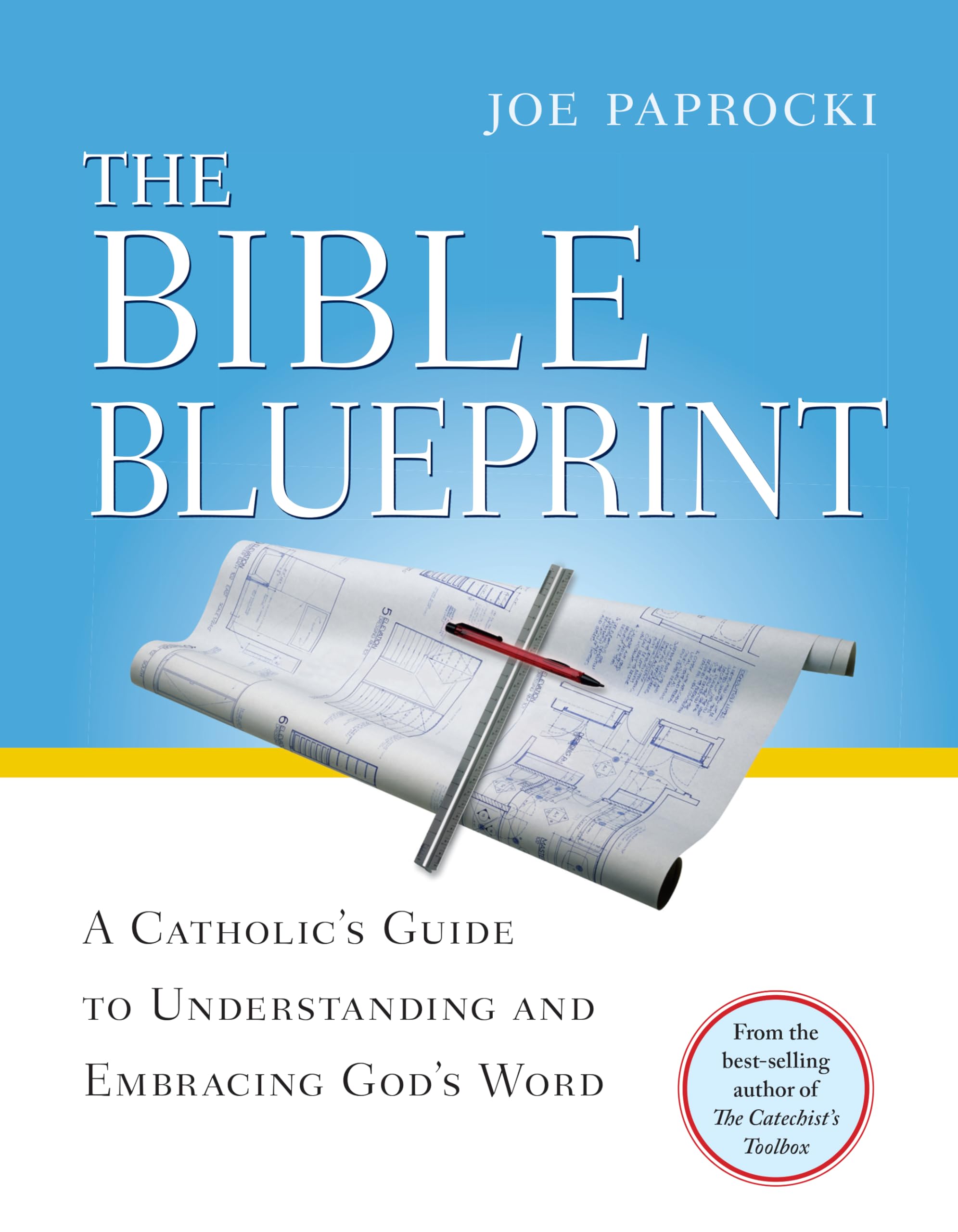 The Bible Blueprint: A Catholic's Guide to Understanding and Embracing God's Word (Toolbox Series) Paperback – Illustrated, August 1, 2009