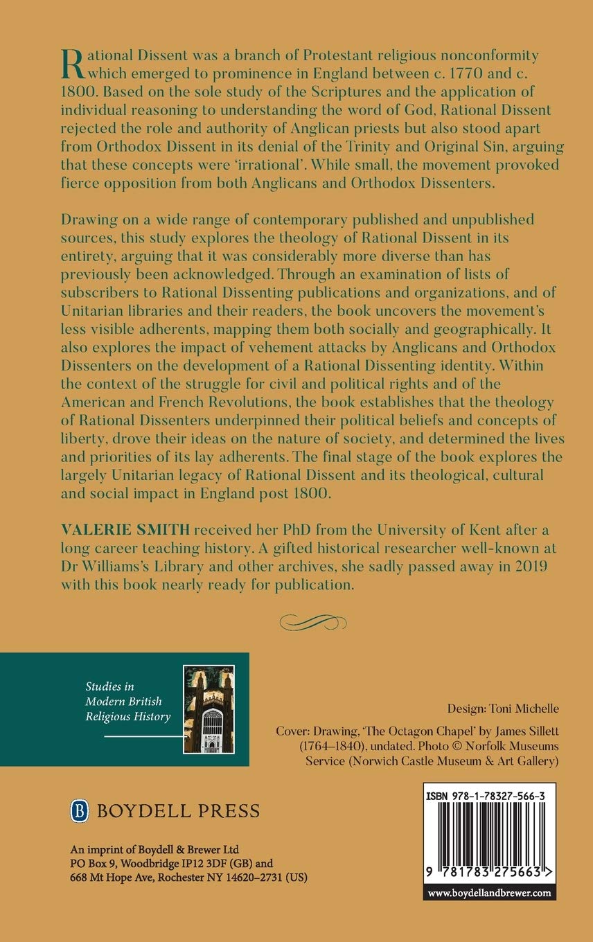 Rational Dissenters in Late Eighteenth-Century England: 'An ardent desire of truth' (Studies in Modern British Religious History, 42)
