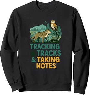 Wildlife Biologist Tracking Tracks Taking Notes Nature Fores Sweatshirt