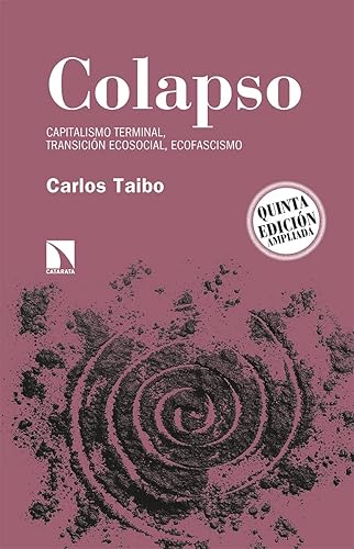 Colapso - 4ª edición: Capitalismo terminal, transición ecosocial, ecofascismo: 8 (Relecturas)