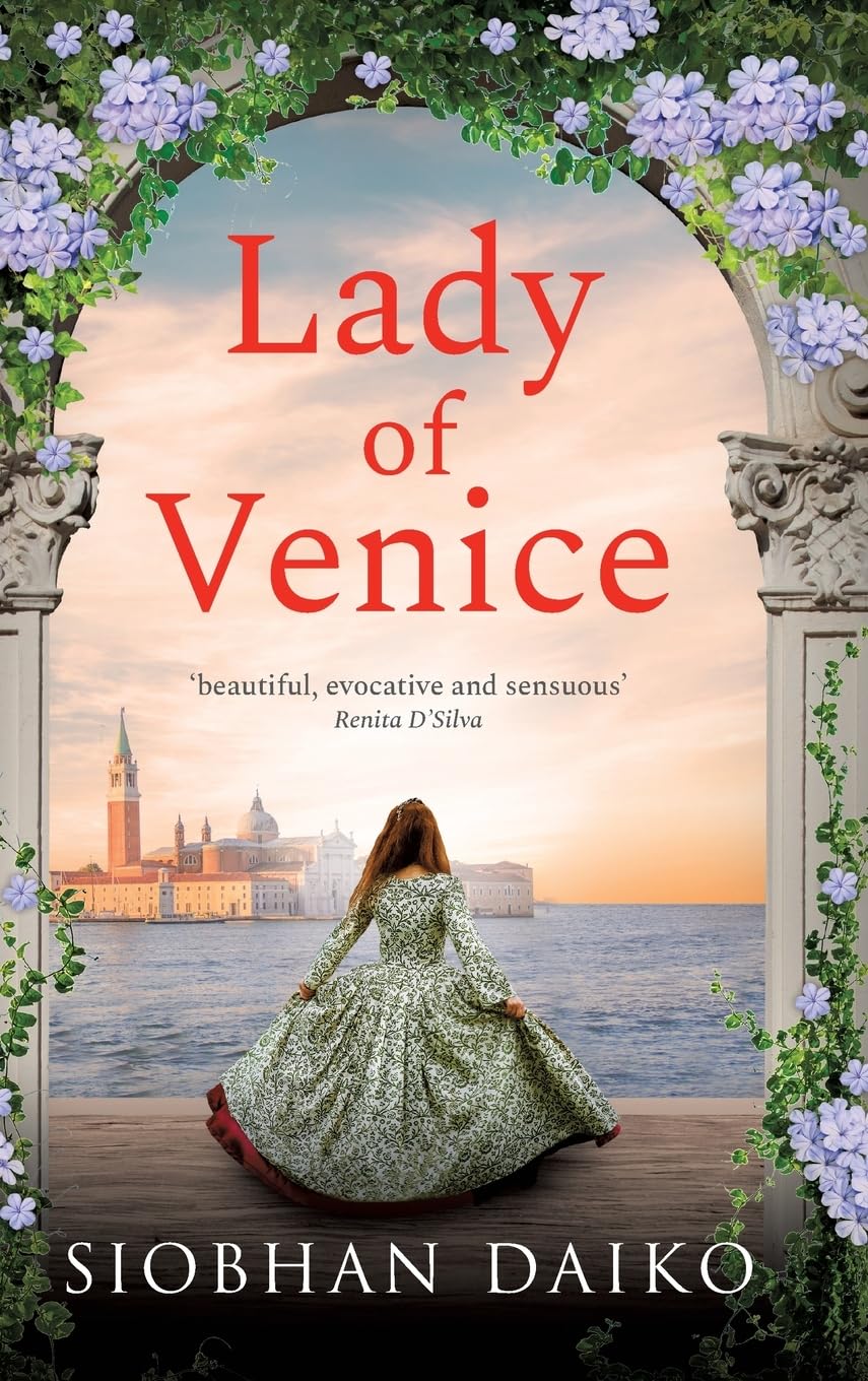 Lady of Venice: A breathtaking historical novel from Siobhan Daiko