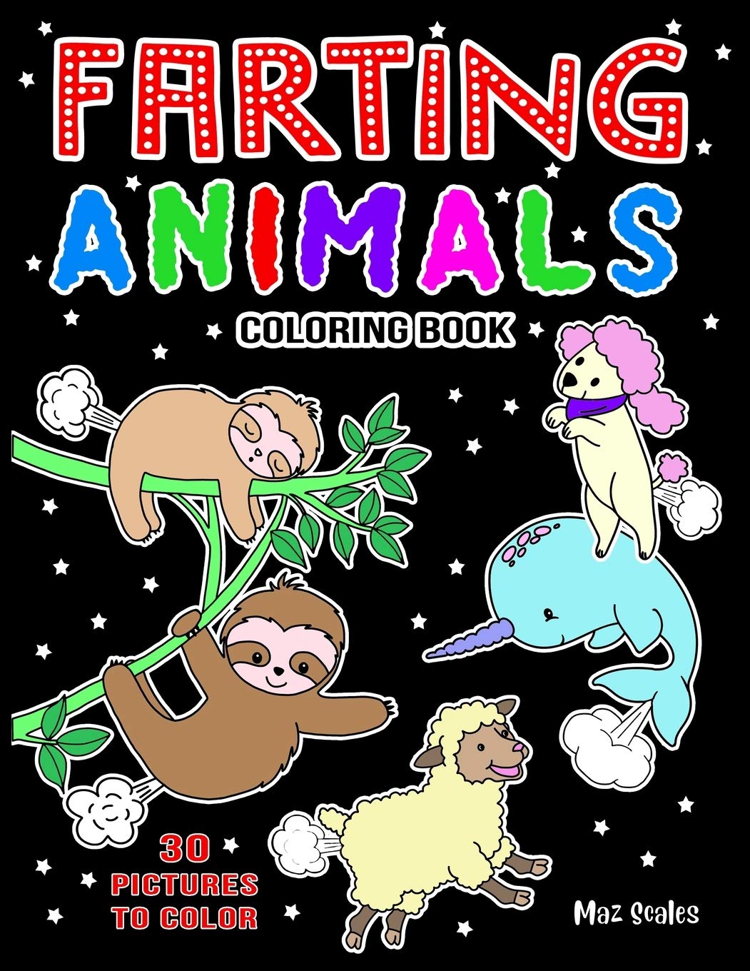 Farting Animals Coloring Book: Silly Fun For Fart Lovers of All Ages: 5 (The Fartastic Series)