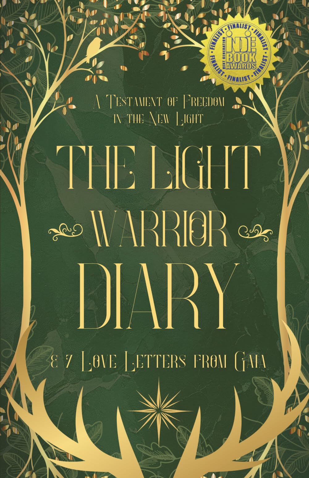 The Light Warrior Diary & 7 Love Letters from Gaia: A Testament of Freedom in the New Light