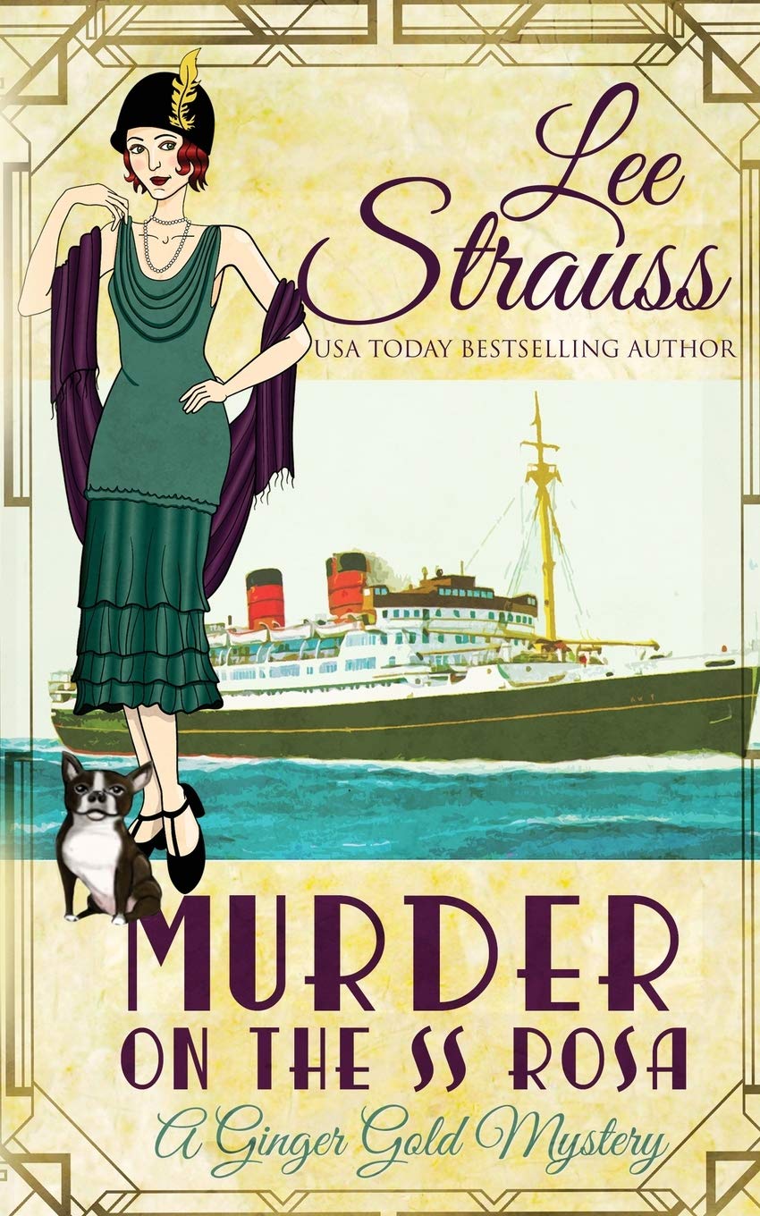Murder on the SS Rosa: a cozy historical 1920s mystery: 1 (Ginger Gold Mystery)