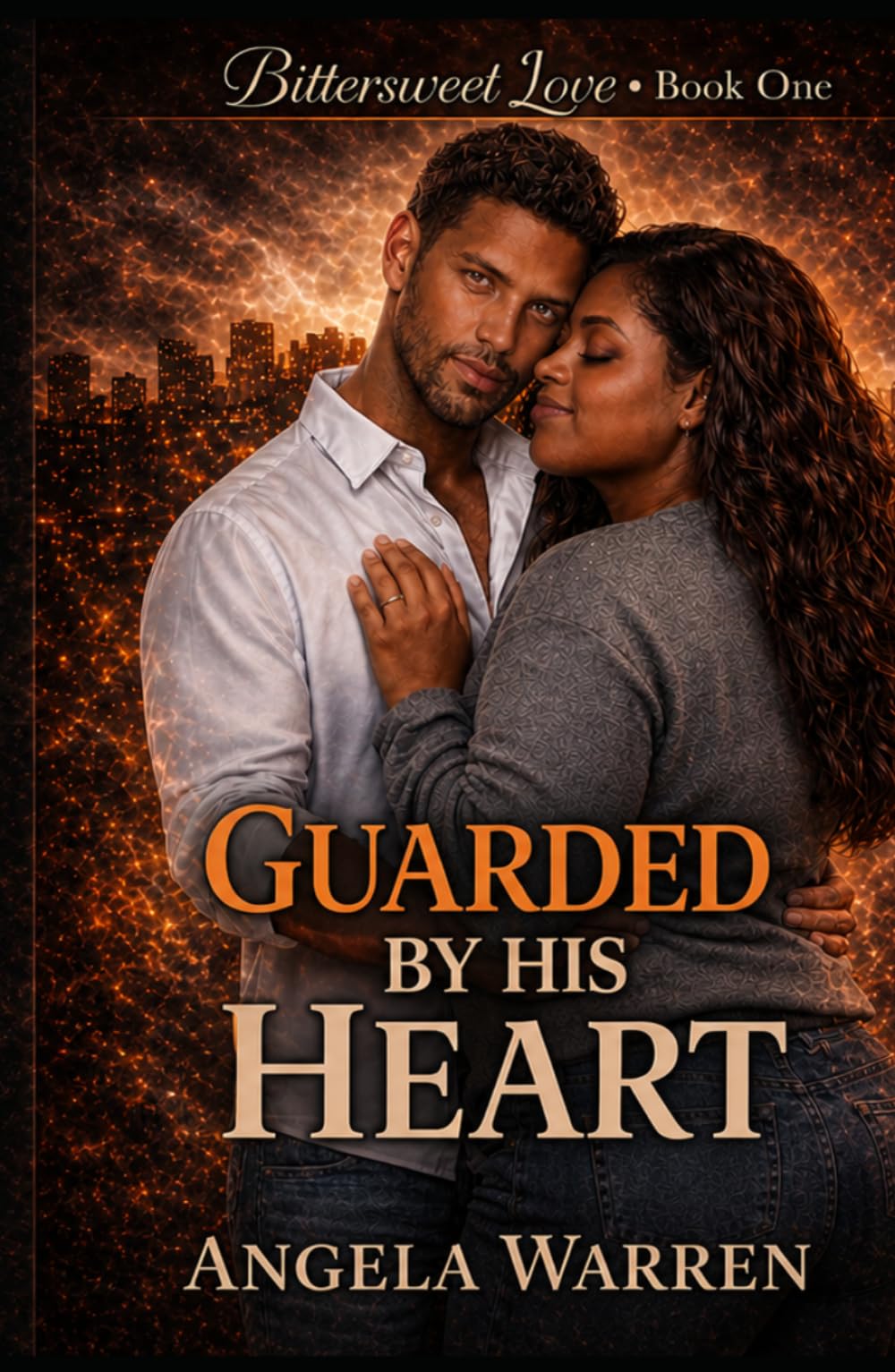 Guarded By His Heart (Bittersweet Love)