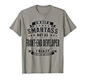 Front-End Developer - Funny Personalized Gift T-Shirt