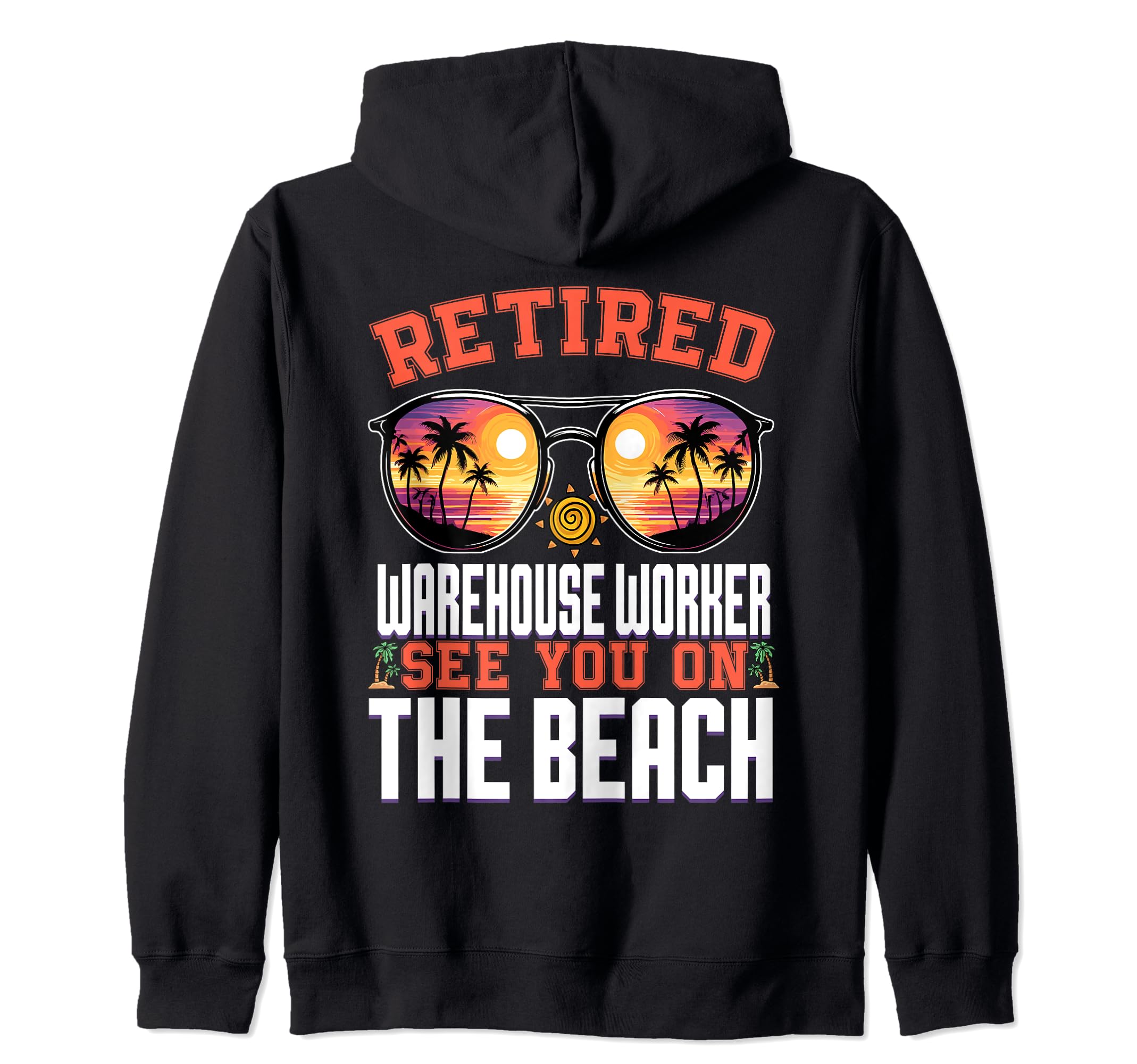 Beach Sunglasses Retired Warehouse Worker Zip Hoodie