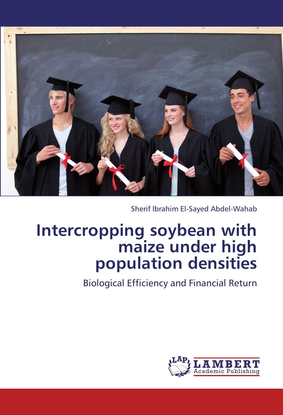 Intercropping soybean with maize under high population densities: Biological Efficiency and Financial Return