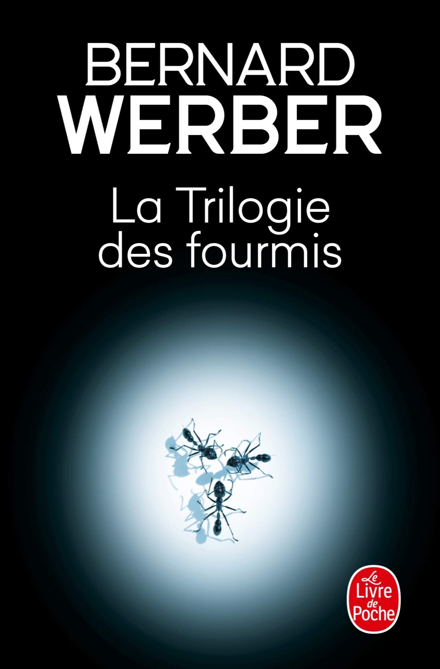 Le Cycle des Fourmis. Fourmis/Jour des fourmis/Revolution des Fourmis