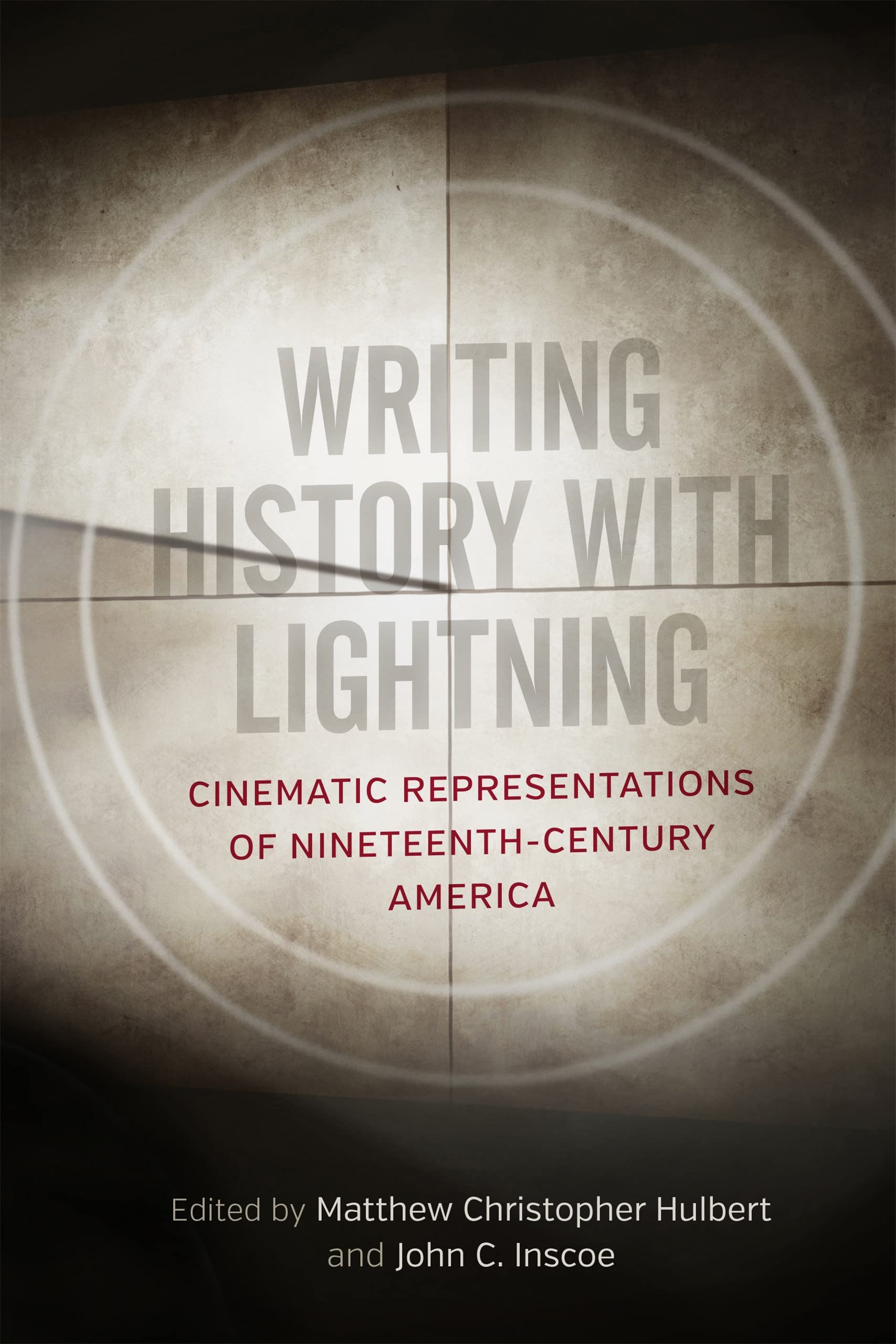 Writing History With Lightning livre cinéma USA XIXe siècle