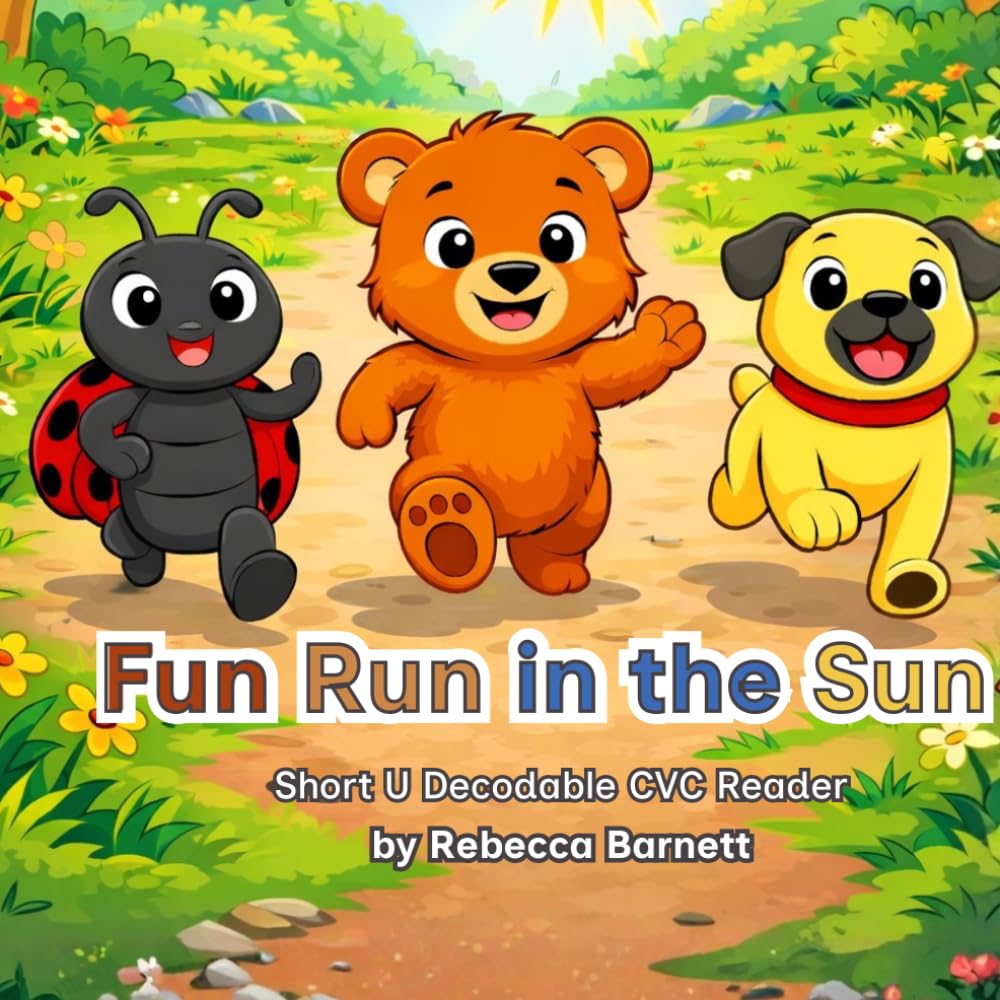 Fun Run in the Sun: Short U Decodable CVC Reader