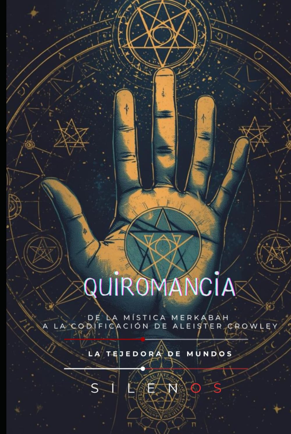 QUIROMANCIA SAGRADA: De la Mística Merkabah a la Codificación de Aleister Crowley (Kabbalah)