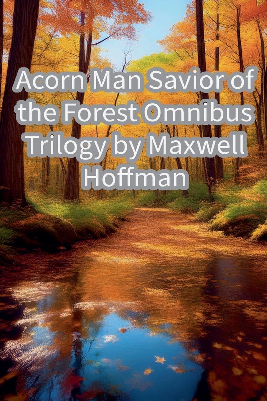 Acorn Man Savior of the Forest: 4