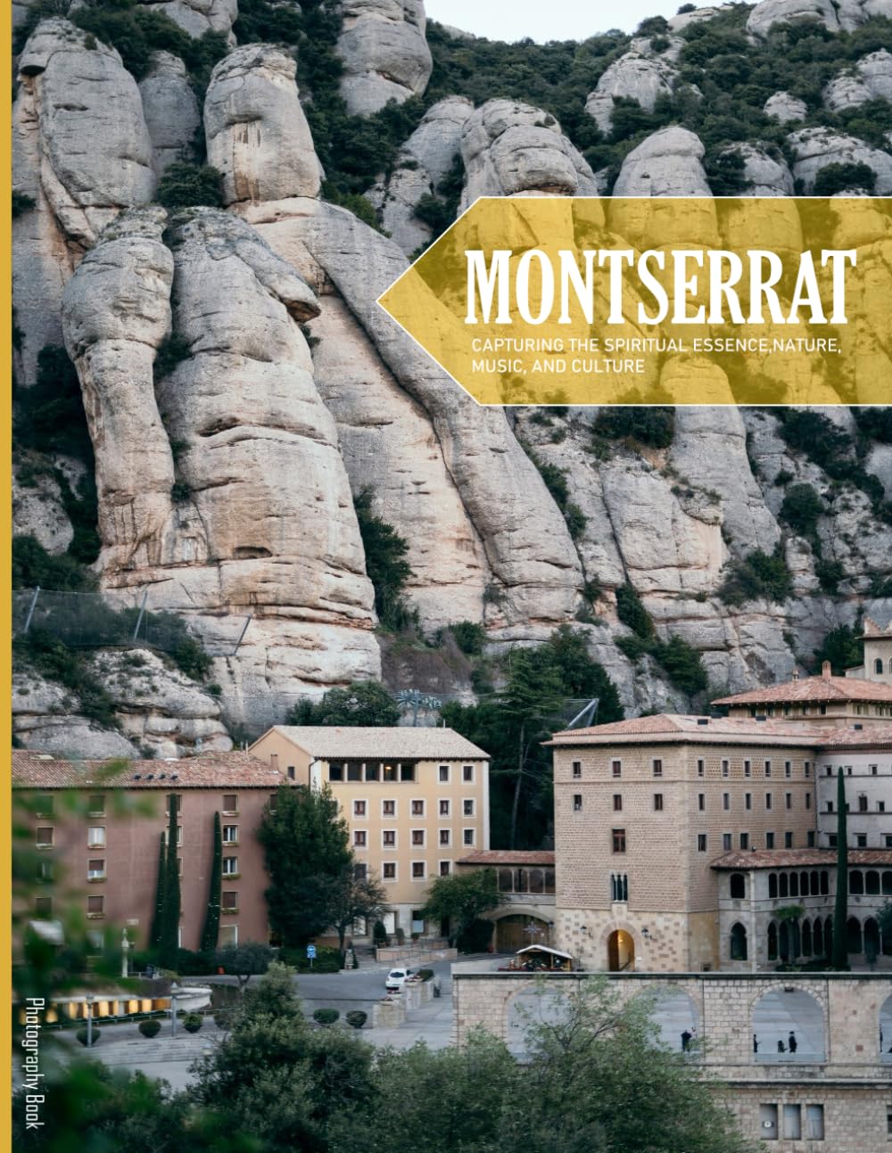Montserrat: A Visual Journey Capturing The Spiritual Essence,nature, Music, And Culture - Coffee Table Picture Book or Perfect Gift for tourism &