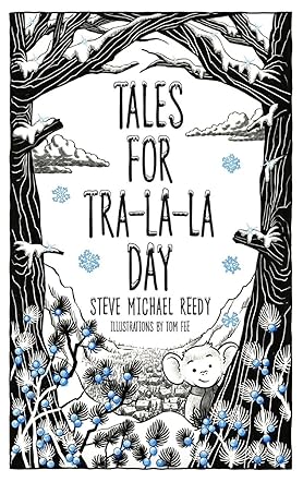 Tales For Tra-La-La Day 