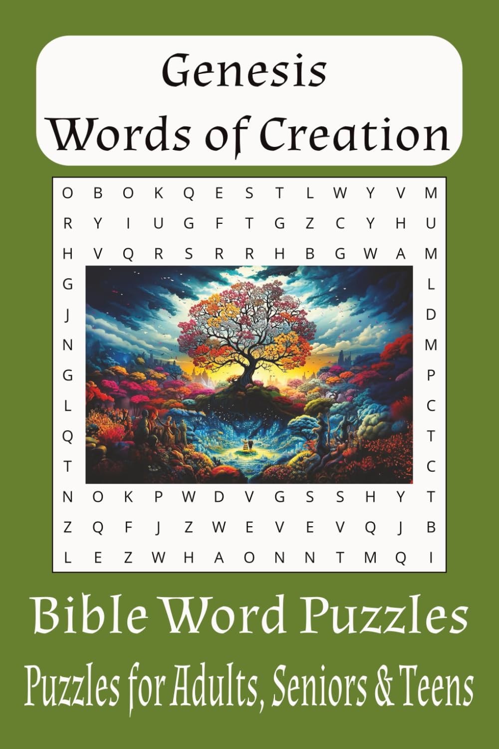 Genesis - Words of Creation: Inspiring Bible Word Search Stimulates your mind using Gods words, 6X9, 50 plus puzzles Adults, Seniors & Teens (Bible Word Search Puzzle Book)