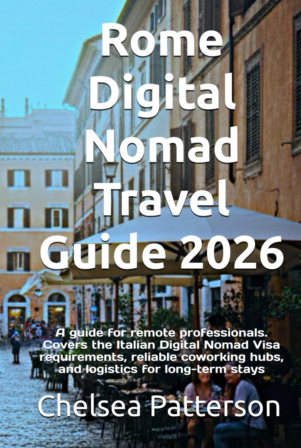 Rome Digital Nomad Travel Guide 2026: A guide for remote professionals. Covers the Italian Digital Nomad Visa requirements, reliable coworking hubs, and logistics for long-term stays