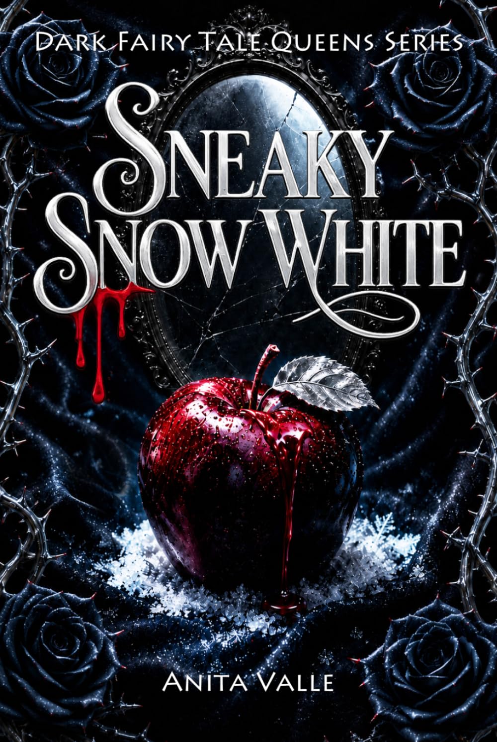 Sneaky Snow White (Dark Fairy Tale Queens Series)