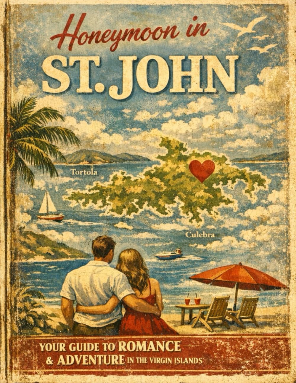 Honeymoon in St. John: The Ultimate Guide to a Romantic Island Getaway