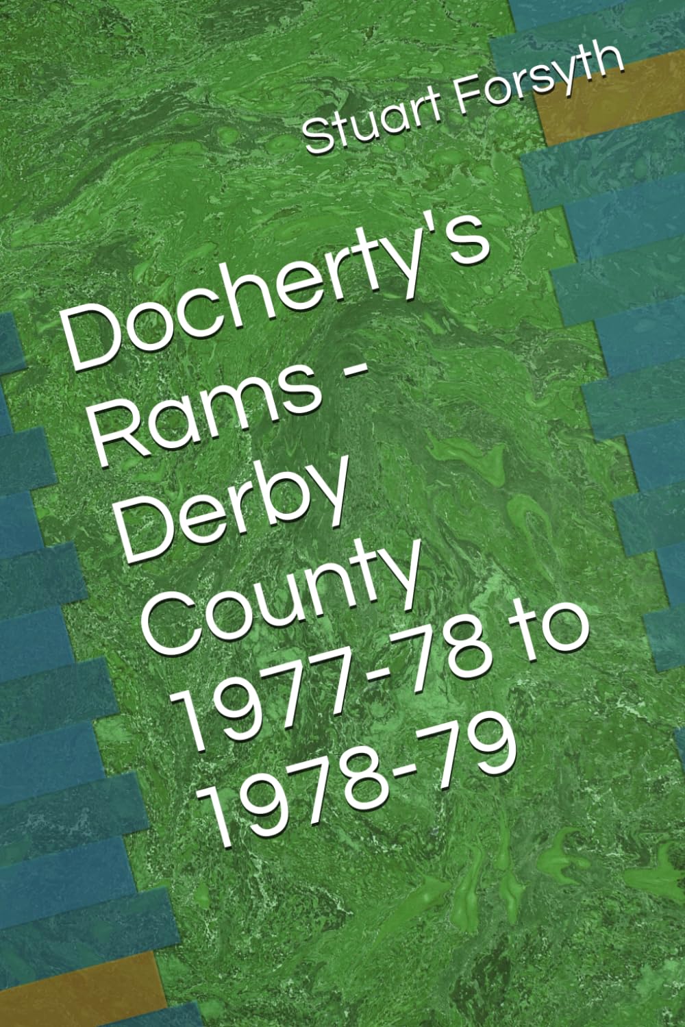 Docherty's Rams - Derby County 1977-78 to 1978-79