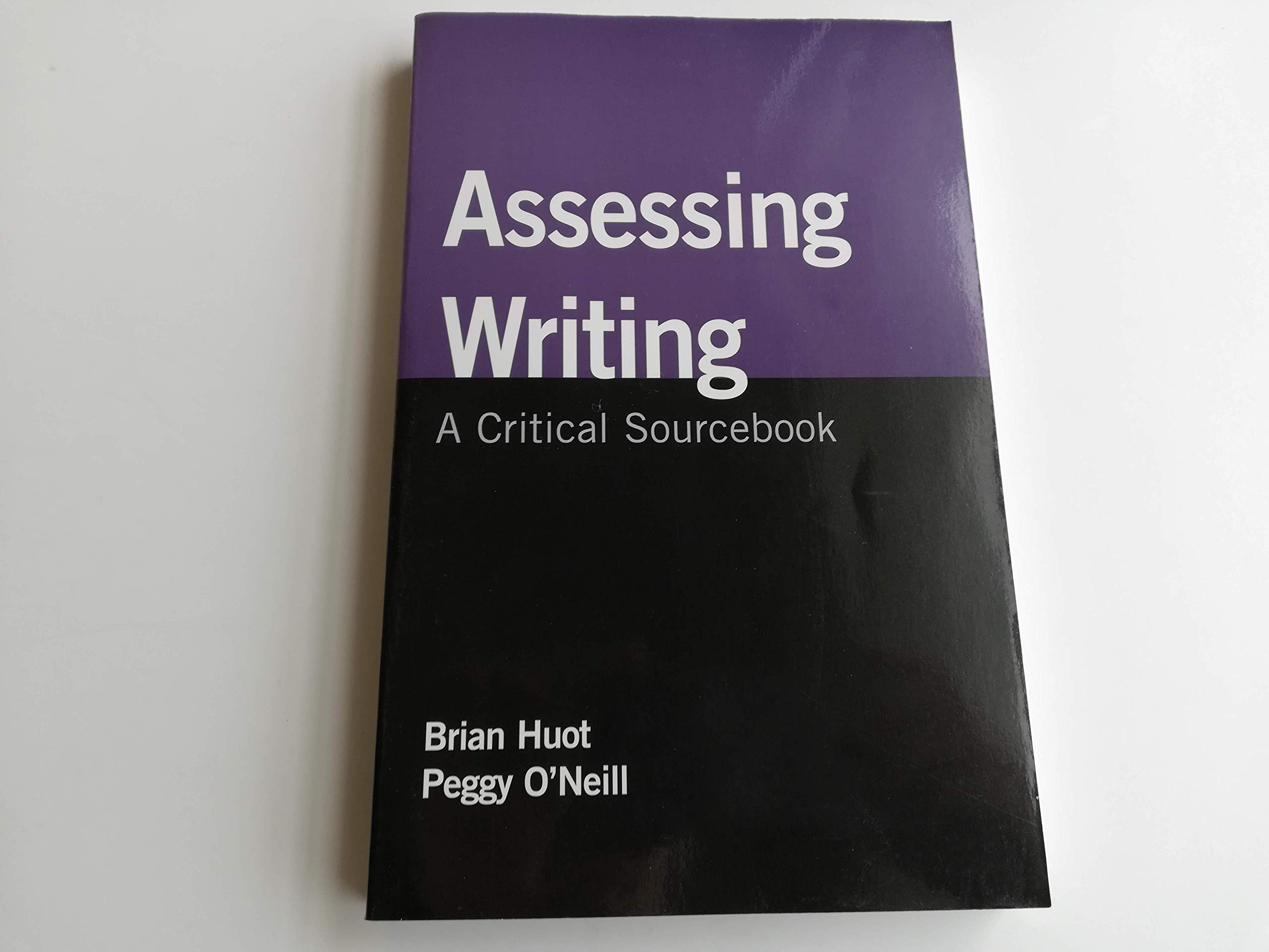 Assessing Writing: A Critical Sourcebook