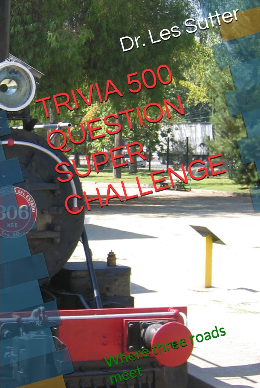 TRIVIA 500 QUESTION SUPER CHALLENGE: Where three roads meet