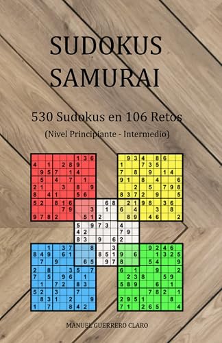 Sudokus Samurai - 530 Sudokus en 106 Retos: Nivel Principiante - Intermedio