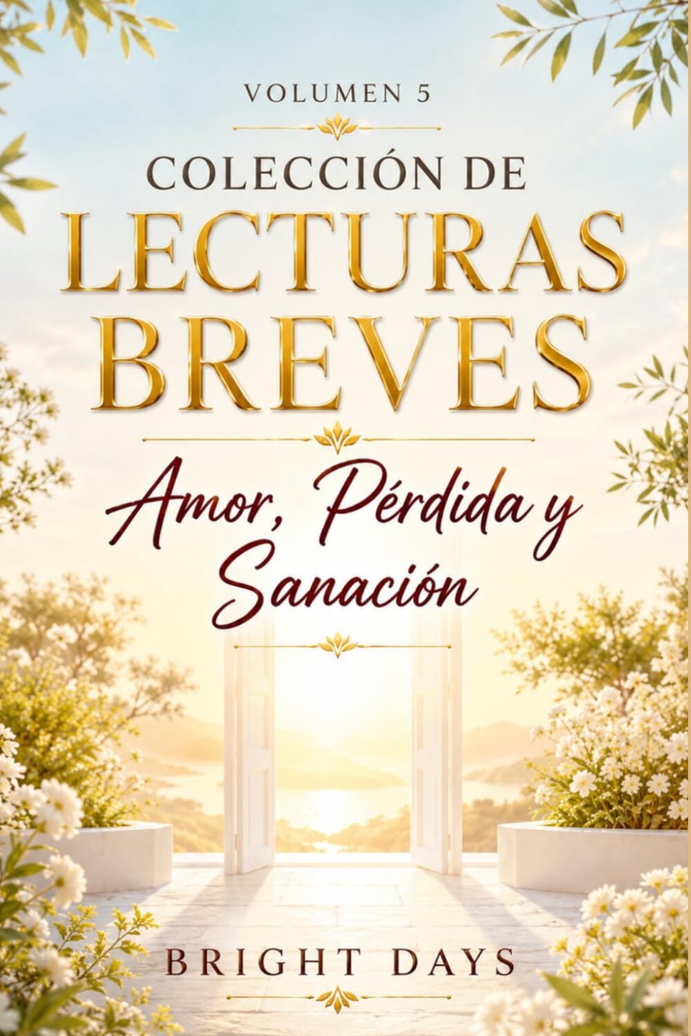 Colección de Lecturas Breves – Volumen 5: Amor, Pérdida y Sanación (Colección de Lecturas Breves para el Crecimiento Personal)
